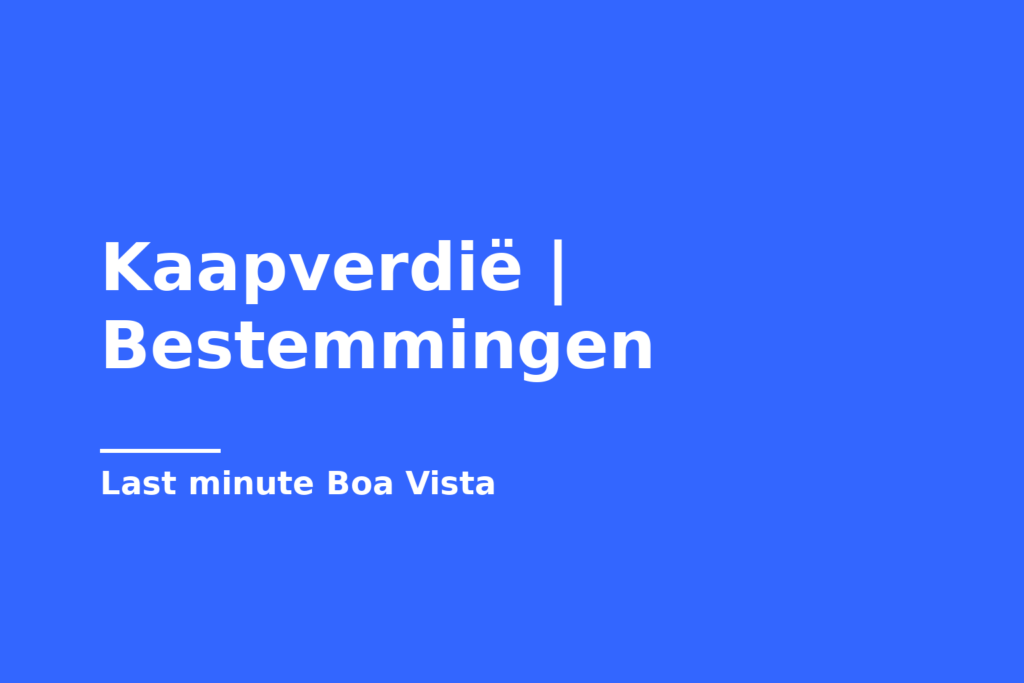 Kaapverdië | Bestemmingen