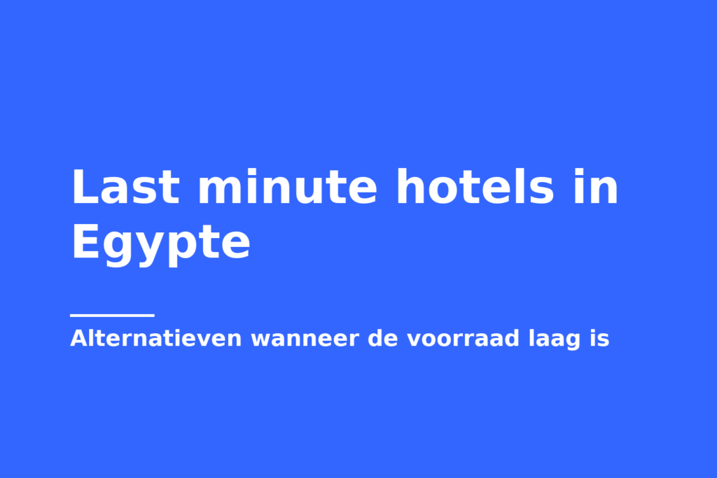 Last minute hotels in Egypte