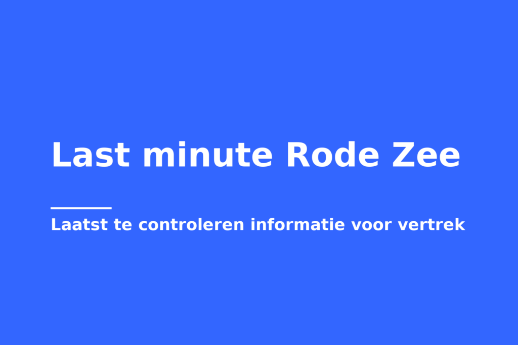 Last minute Rode Zee