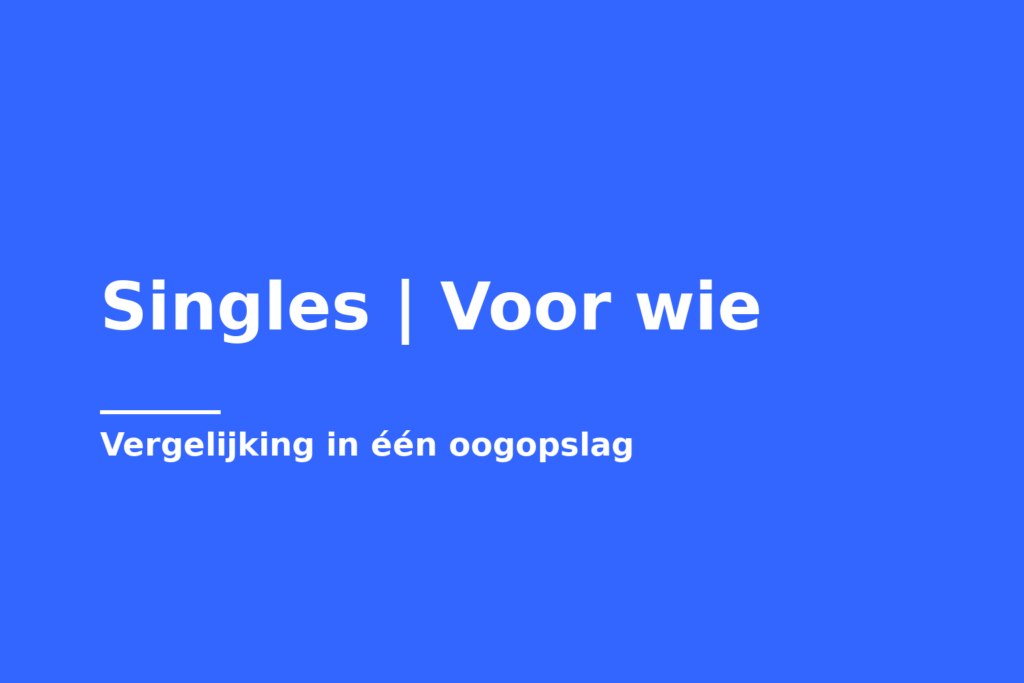 Singles | Voor wie