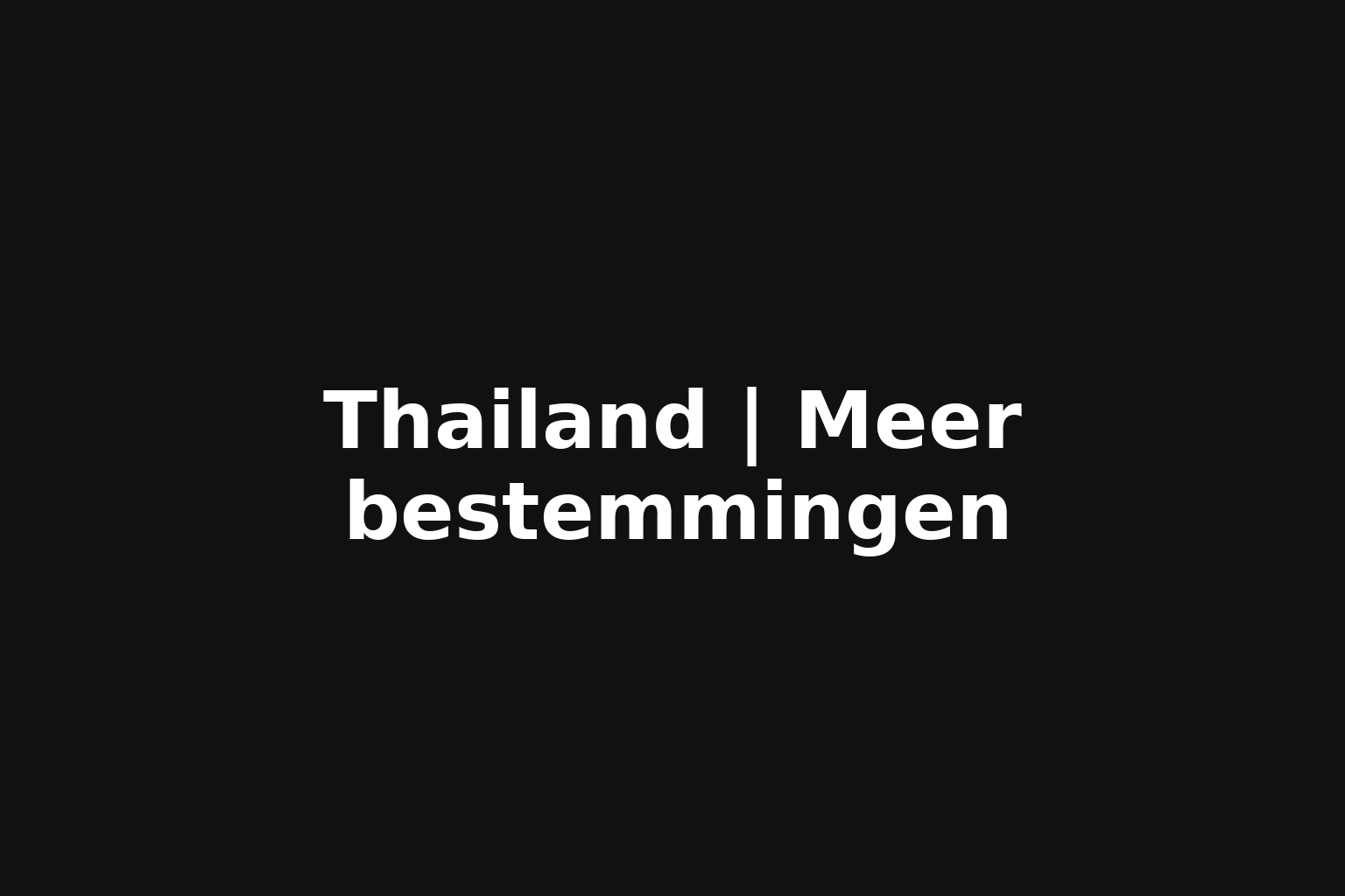 Thailand | Meer bestemmingen Thailand | Meer bestemmingen