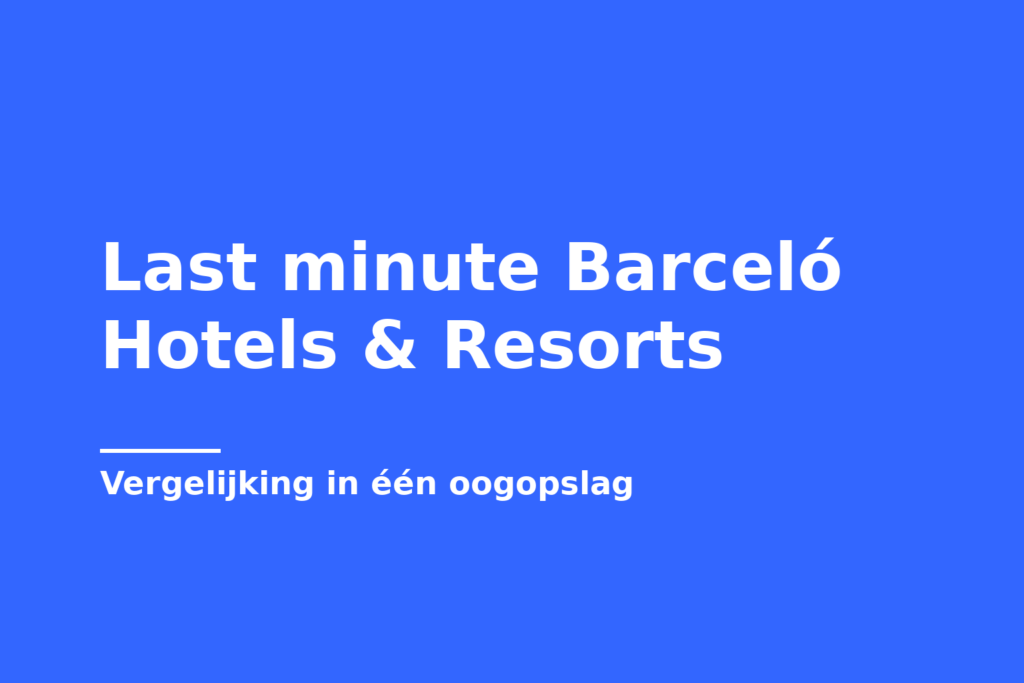 Last minute Barceló Hotels & Resorts