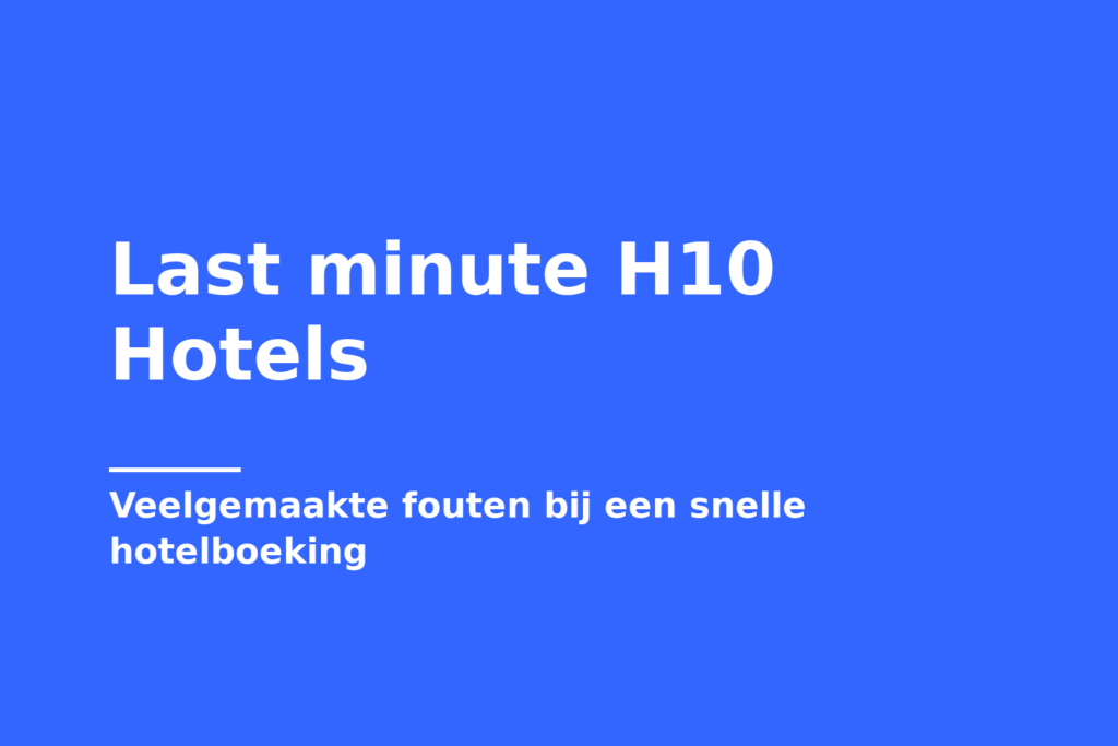 Last minute H10 Hotels