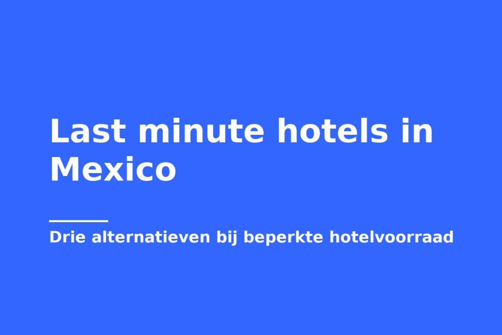 Last minute hotels in Mexico