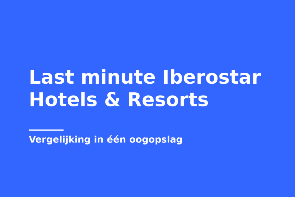 Last minute Iberostar Hotels & Resorts